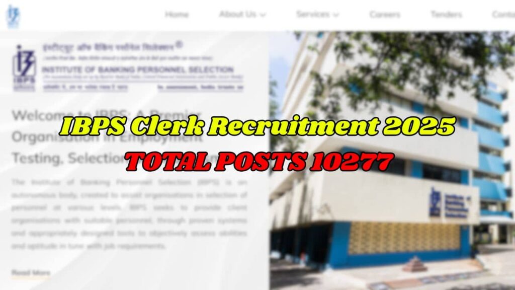 IBPS Clerk Recruitment 2025 Online Form